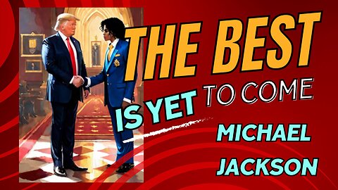 The Best Is Yet To Come - Michael Jackson