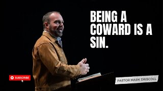 Being a Coward is a Sin