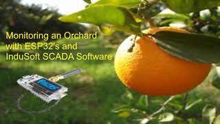 Monitoring an Orchard with ESP32's and a SCADA Program