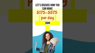 Make $175 $575 Per Day While Doing A Job You love