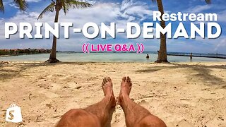 Shopify Print-On-Demand ((LIVE Q&A))