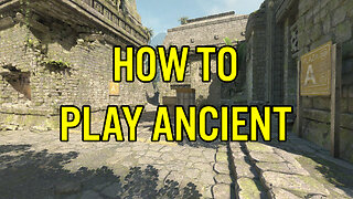 How To Play Ancient In CS2