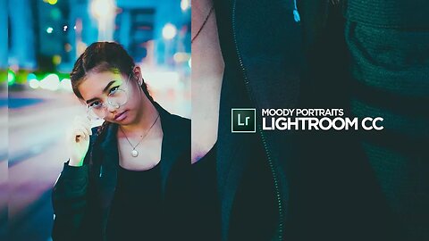 How to Edit MOODY Portraits in Lightroom CC! (2017)