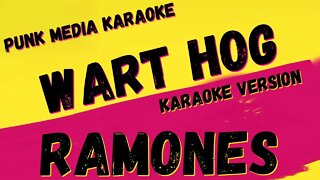 RAMONES ✴ WART HOG ✴ KARAOKE INSTRUMENTAL ✴ PMK