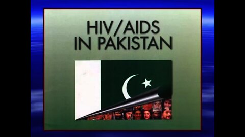 HIV AIDS Prevention And Statistics in Pakistan || HIV Cause