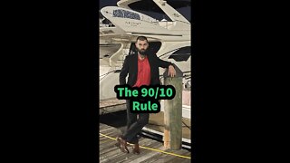 The 90/10 Rule