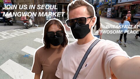Join Us in Seoul! Mangwon Market Fun and Breakfast at A Twosome Place