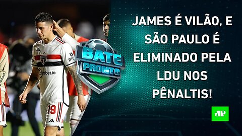 ELIMINADO! James ISOLA PÊNALTI, e São Paulo CAI para a LDU na Sul-Americana! | BATE PRONTO