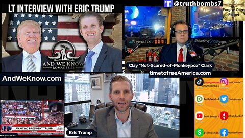 9/8/2022 INTERVIEW Eric Trump+Clark “We are the United States of America and should be the BEST at what WE DO!” PRAY!