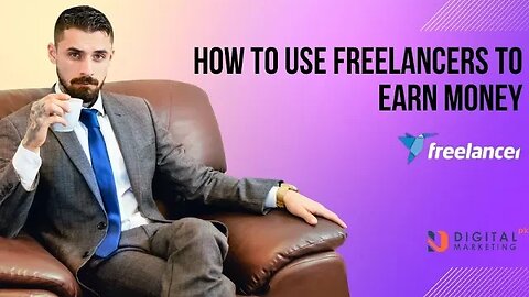 How To Use Freelancers To Earn Money | Digital Marketing Free Course |