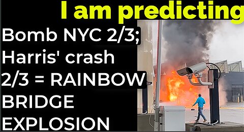 I am predicting: Bomb will explode in NYC Feb 3 = RAINBOW BRIDGE EXPLOSION PROPHECY