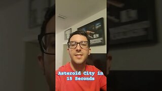 Asteroid City in 15 Seconds
