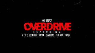 Hi-Rez - Overdrive (KR$NA, Tech N9ne, Twista, Joell Ortiz, Bizzy Bone, A-F-R-O) (OFFICIAL TRAILER)