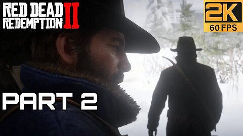 Redd Dead Redemption Ⅱ Part 2 PC Gameplay ﴾2K-60FPS﴿-No Commentary