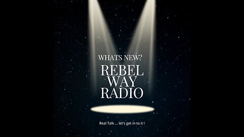 What's Up Everybody!!! Welcome to Rebel Way Radio