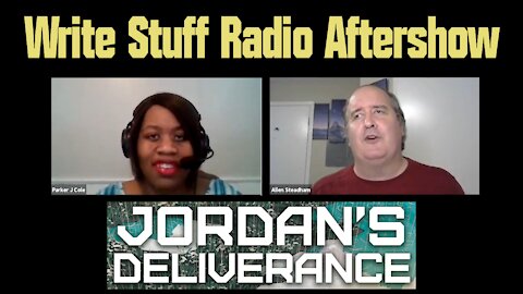 WriteStuffRadio Aftershow (Jordan's Deliverance)