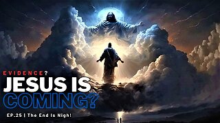 Rapture Dreams | EP. 25- The End Is Nigh | Jesus Is Coming!