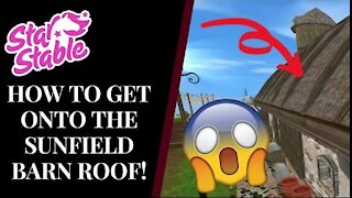 How To Get ONTO The SUNFIELD BARN ROOF! Star Stable Quinn Ponylord