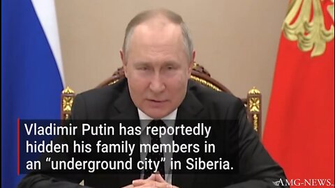 Putin Hides Family In ‘Secret Siberian Underground Bunker’