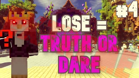LOSE = TRUTH OR DARE EXTREME EDITION - WHILE PLAYING WITH YOU