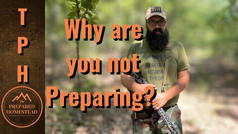 Why are you not Preparing?