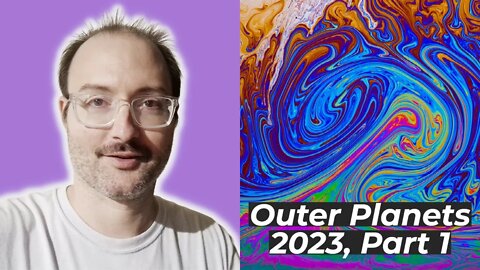 Astrology 2023: Outer Planets // Part 1