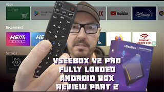 vSeeBox V2 Pro Fully Loaded Android Box Part 2 | 4K,Google Assistant,Bluetooth Remote