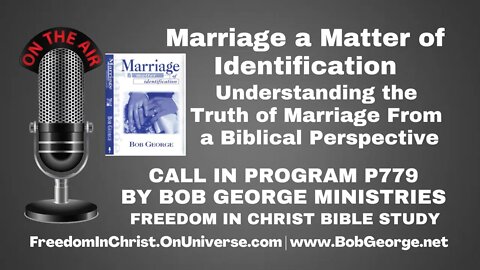 Marriage a Matter of Identification: Understanding the Truth of Marriage From a Biblical Perspective