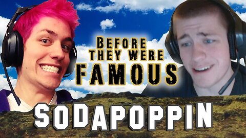 SODAPOPPIN - Before They Were Famous - TWITCH STREAMER