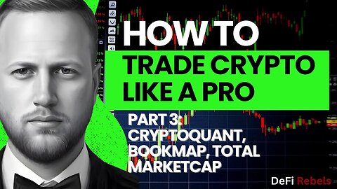 How To Crypto Trading & TA Technical Analysis | Learn TA Part 3: CryptoQuant, Bookmap, MarketCap