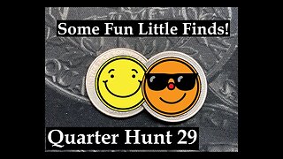 Some Fun Little Finds! - Quarter Hunt 29