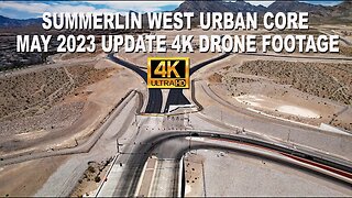 Summerlin West Urban Core Update May 2023 4K Drone Footage