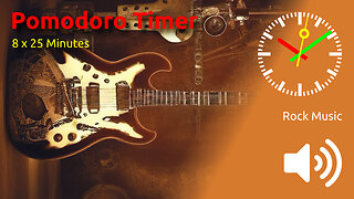 Pomodoro Timer 8 x 25min ~ Rock Music