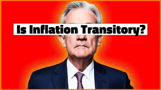 The Real Reason Fed Chair Jerome Powell Retired "Transitory" Inflation & What It Means For Bitcoin