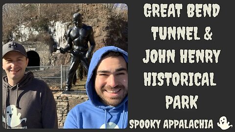 Great Bend Tunnel and John Henry Historical Park