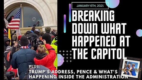 Breaking Down What Happened At the Capitol on January 6th Everything You Need to Know 1 7 2021