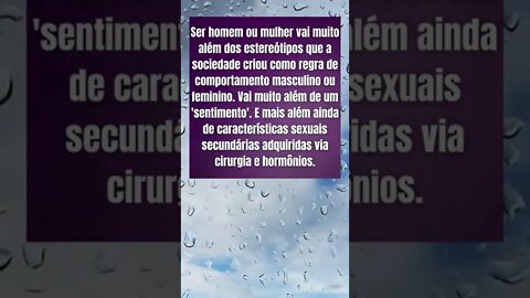 Ser homem ou mulher vai além de sentimentos e estereótipos...