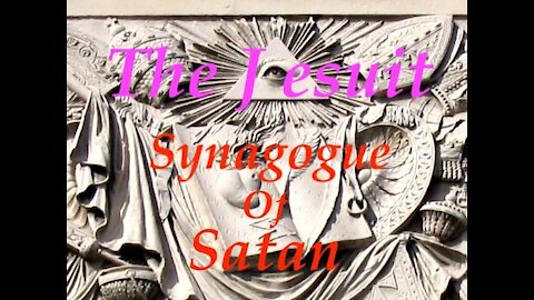 The Jesuit Vatican Shadow Empire 55 - Luciferian Jesuits and Freemasons are the Synagogue Of Satan!