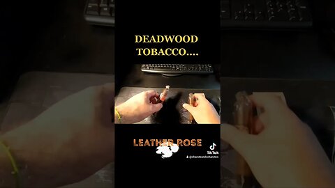 Unboxing, Leather Rose and Crazy Alice Cigar by DEADWOOD TOBACCO!