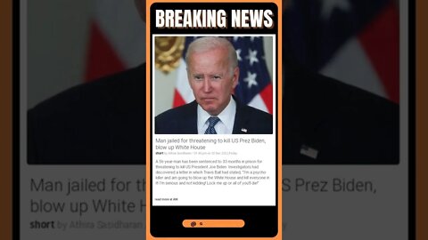 BREAKING: Man Jailed For Death Threats Against President Biden & White House Bomb Plot! | #shorts