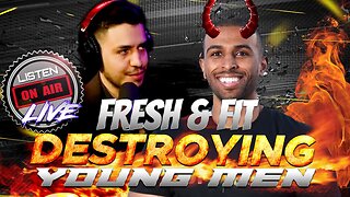 FRESH AND FIT ARE DESTROYING YOUNG MEN TODAY! LIVE CALL IN SHOW! @FreshFitMiami