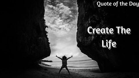 CREATE THE LIFE / BEST QUOTE FOREVER / QUOTE STATUS