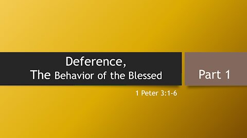 7@7 #48: Deference, The Behavior of the Blessed (Part 1)