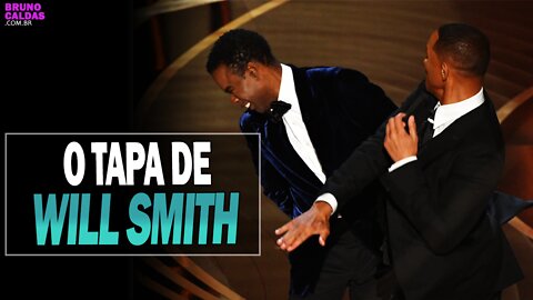 O TAPA DE WILL SMITH EM CHRIS ROCK | Minha opinião - Bruno Caldas