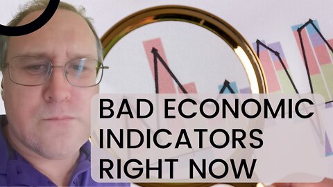 Bad Economic Indicators Right Now