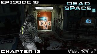 Dead Space 2 Let's Play - Chapter 13 - Episode 16