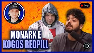 Monark e Kogos no Redpill