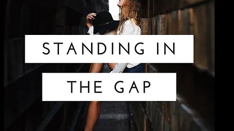 Standing in the gap
