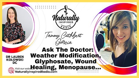 Ask The Doctor: 🩺 Weather Modification 🌪️, Glyphosate ☠️ & More With Dr Lauren Kolowski 😁