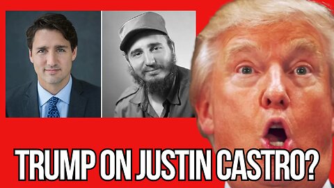 TRENDING: Trump says Justin Trudeau could be Castro's son...